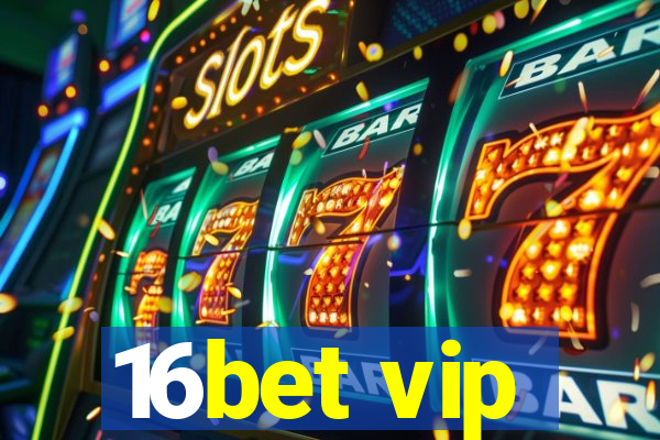 16bet vip